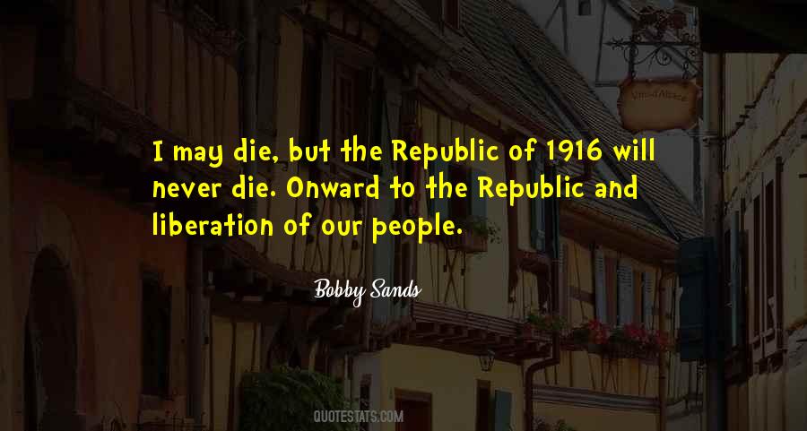 Our Republic Quotes #1407529