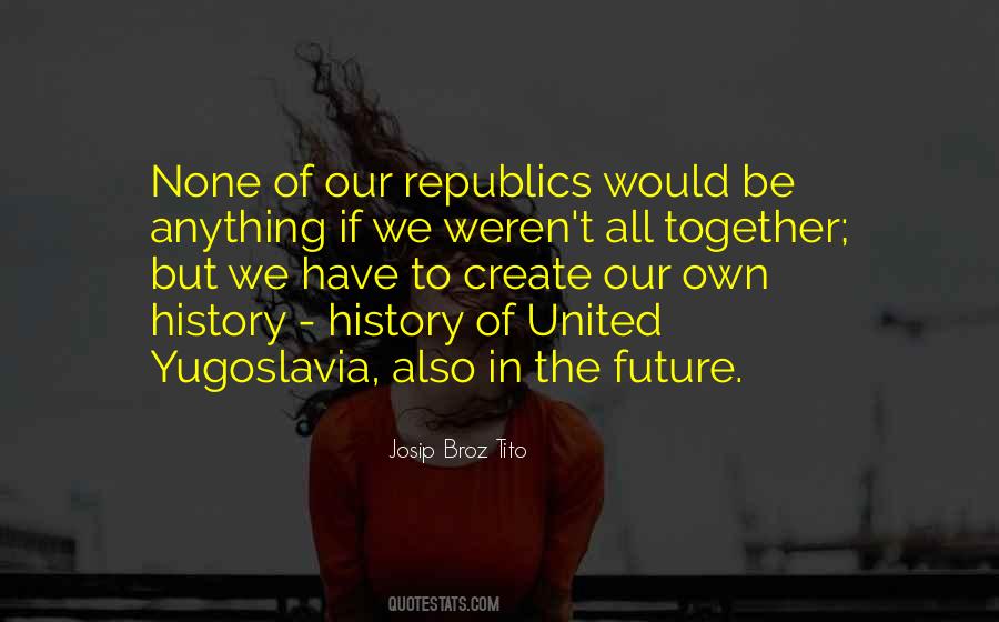 Our Republic Quotes #598861