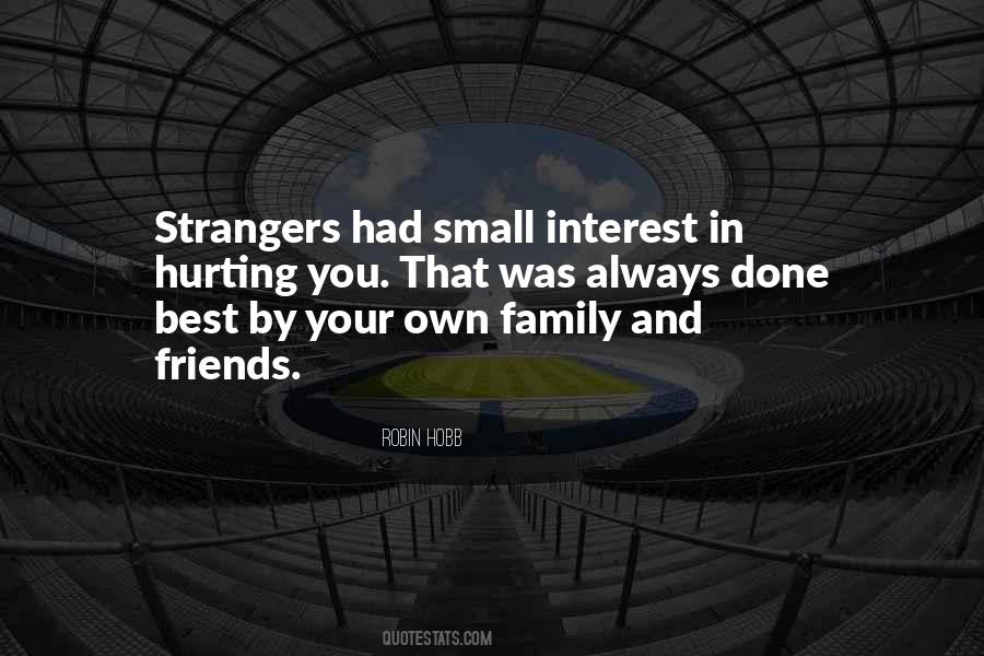 Quotes About Friends Family #121095 Quotes About Friends Family #121095