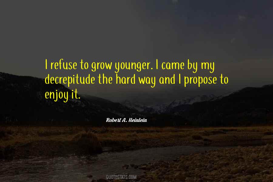 Grow Younger Quotes #1368561