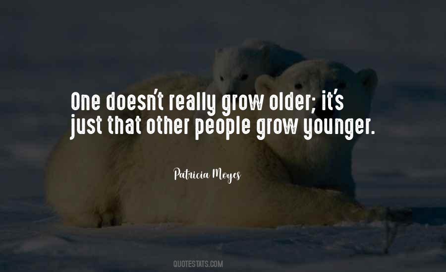 Grow Younger Quotes #1517092