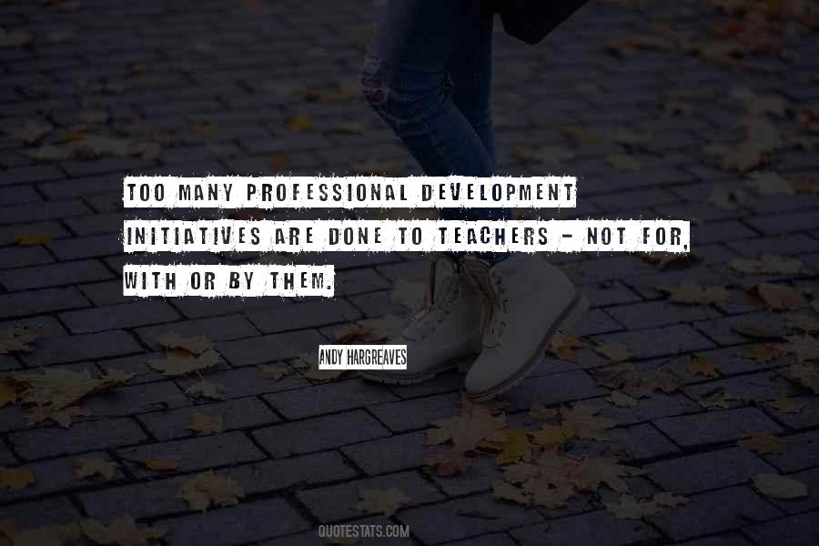 Quotes About Professional Development #1331372