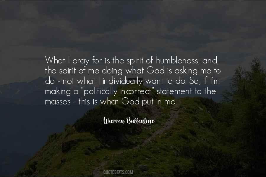 Quotes About Humbleness #1392410