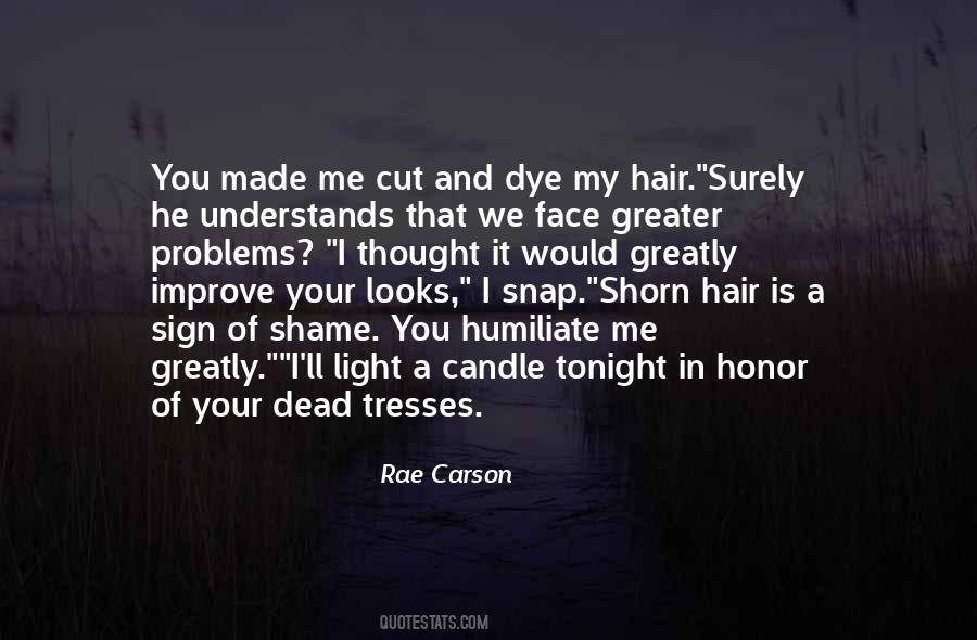 Quotes About Hair In Your Face #1645938