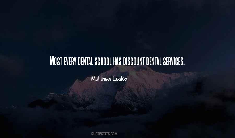 Quotes About Dental School #699773