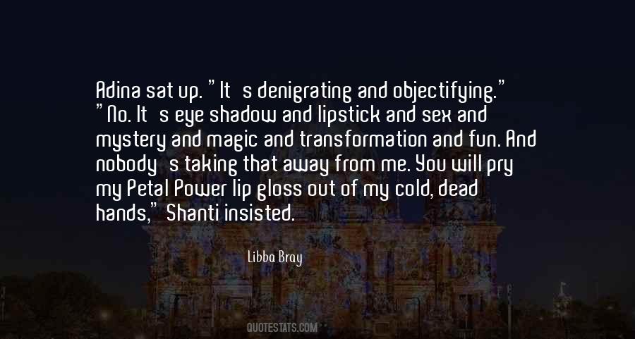 Magic In The Eye Quotes #1527398