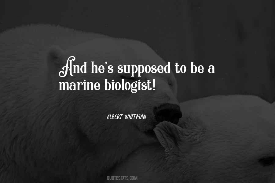 Quotes About Marine Biologist #225308