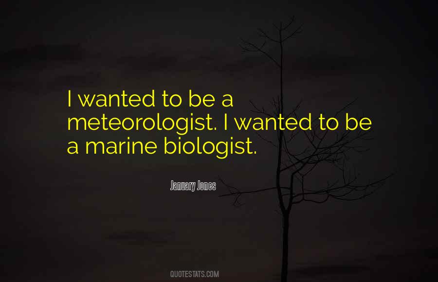 Quotes About Marine Biologist #758733