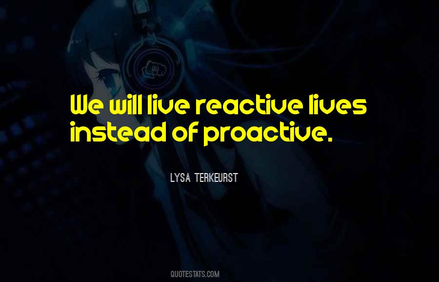 Quotes About Proactive #351061