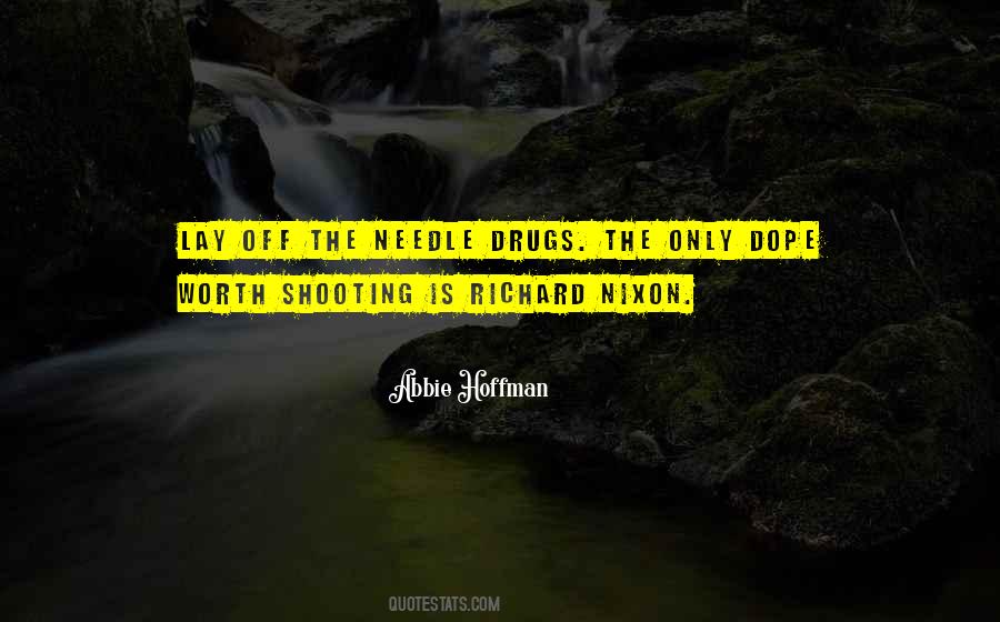 Quotes About Shooting Up Drugs #714138