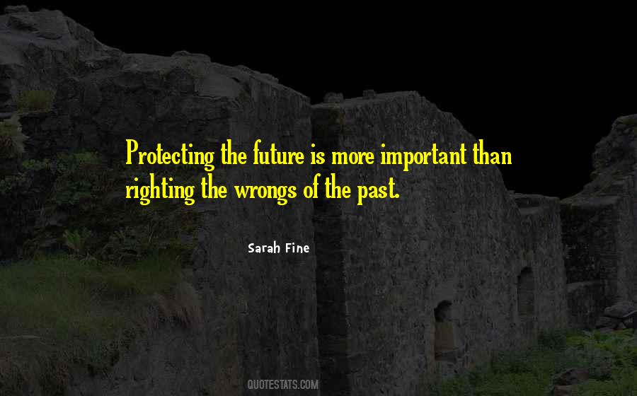 Quotes About Past Wrongs #1204979