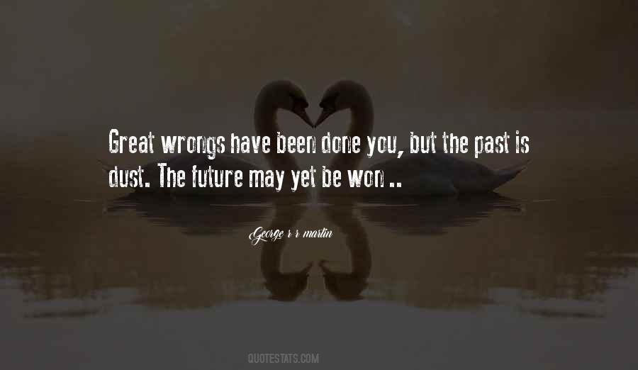 Quotes About Past Wrongs #1875996