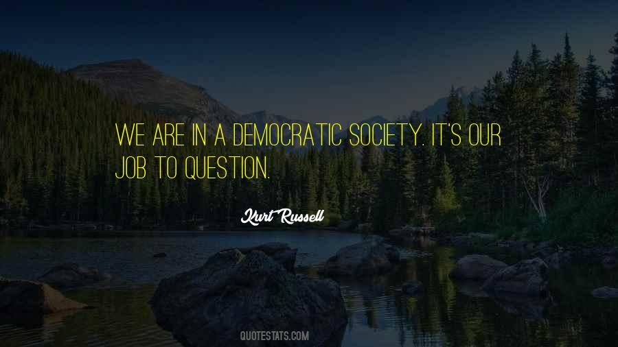 Quotes About Democratic Society #1788332