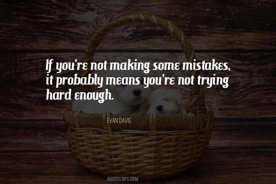 Quotes About Not Trying Hard Enough #321094