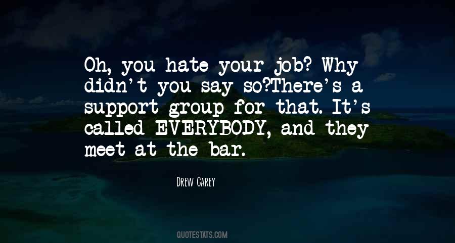 Quotes About I Hate My Job #1203819