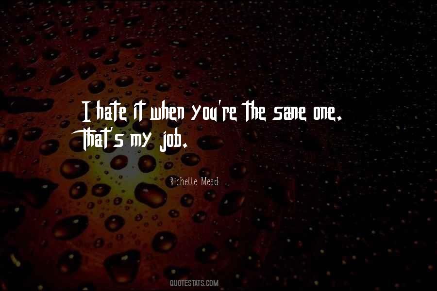 Quotes About I Hate My Job #120995