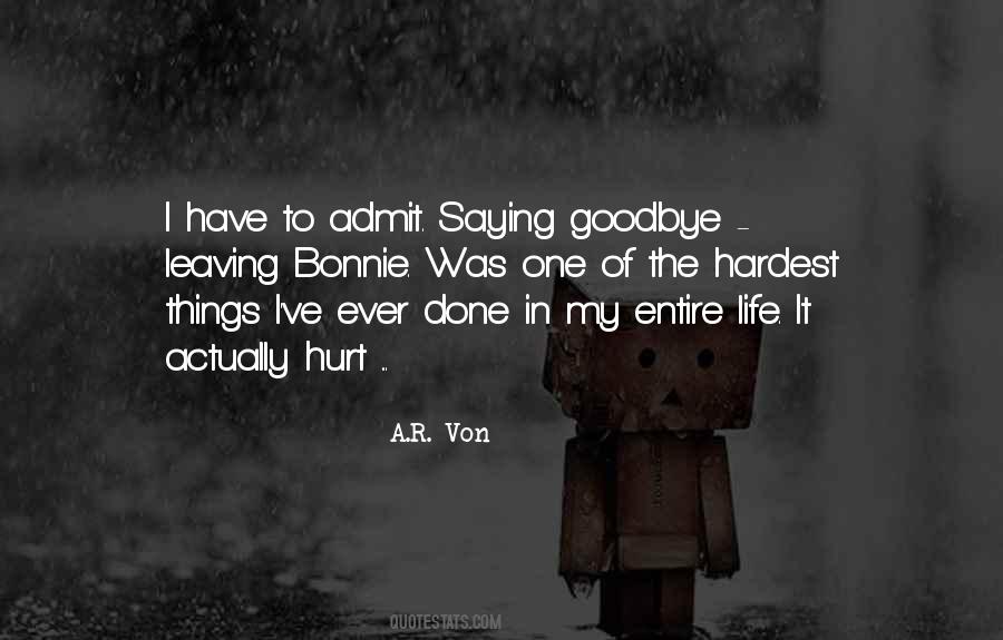 Quotes About Saying Goodbye To Someone Who Hurt You #1143811