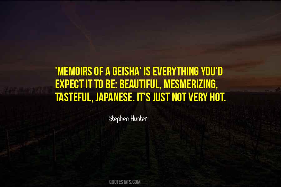 Quotes About Memoirs Of A Geisha #1116651