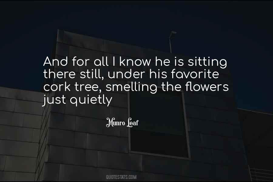 Quotes About Smelling The Flowers #1653378