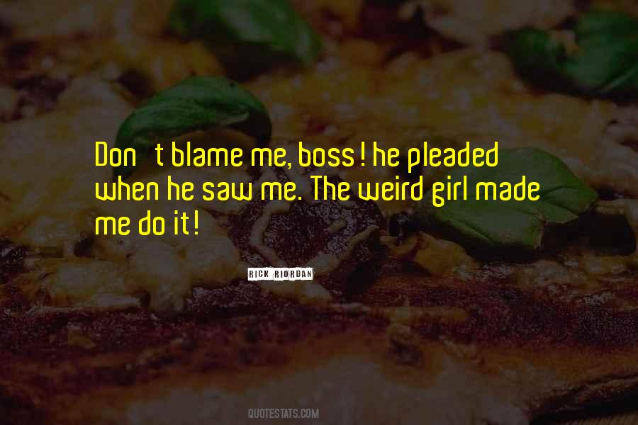 You Made It Weird Quotes #1073935