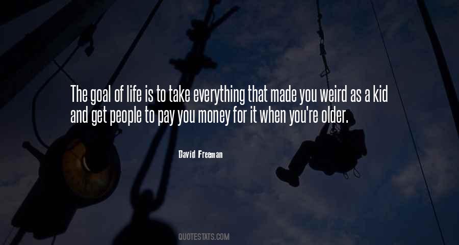 You Made It Weird Quotes #1860334