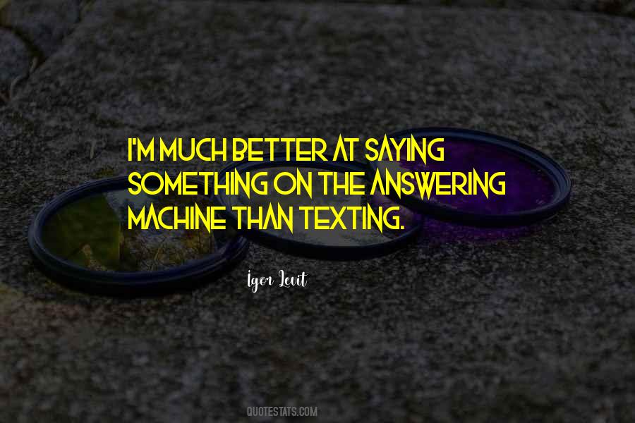Quotes About Texting #1205508