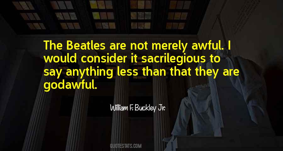 Quotes About Awful #1631806