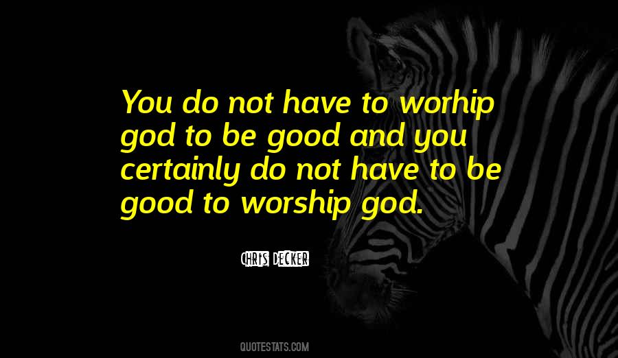 Quotes About Worship God #1172740