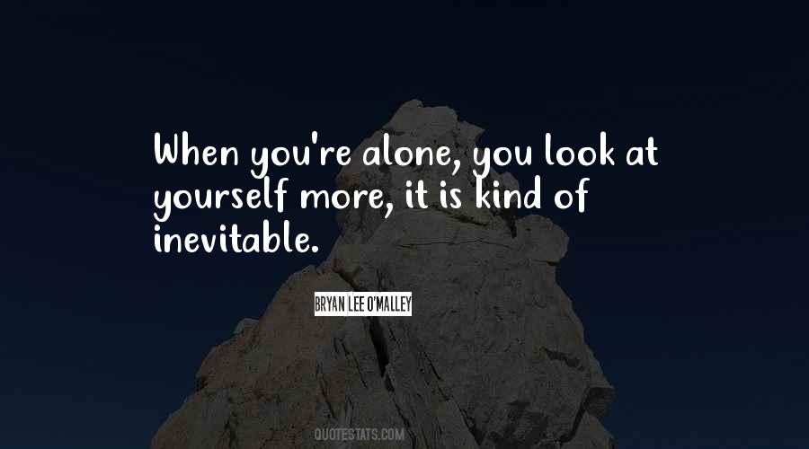 Alone You Quotes #1265139