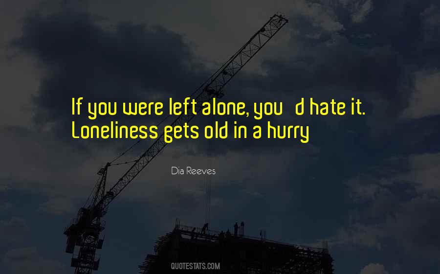 Alone You Quotes #1315698