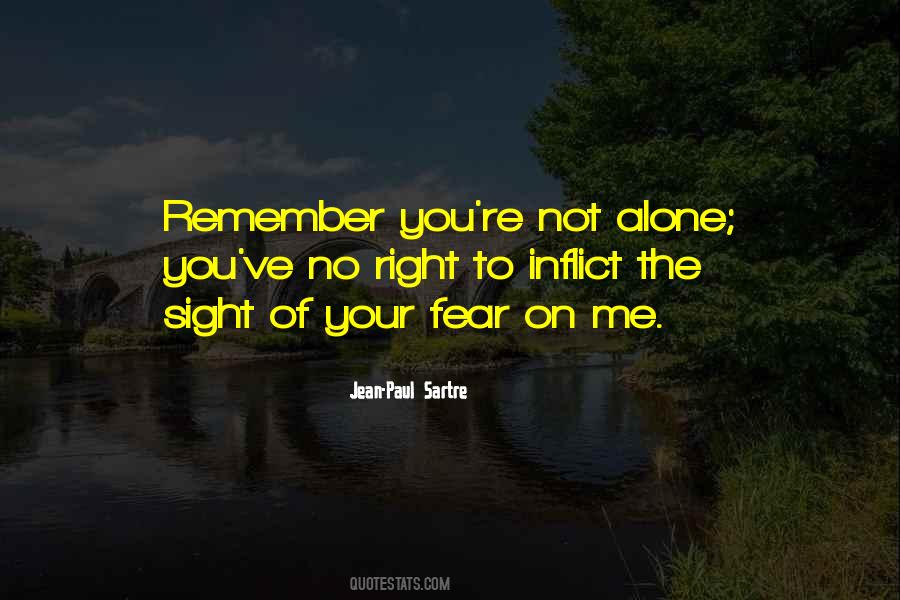 Alone You Quotes #1348966