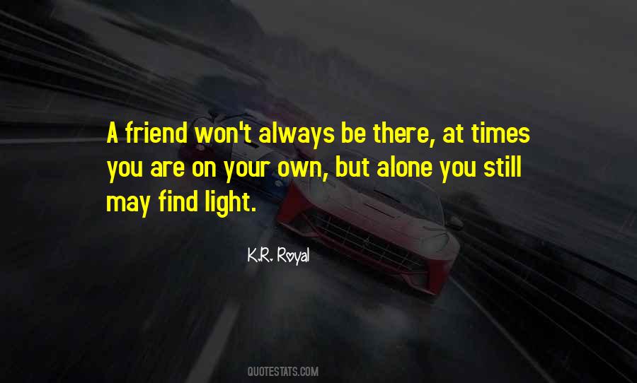 Alone You Quotes #1413438