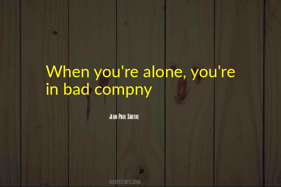 Alone You Quotes #1578422