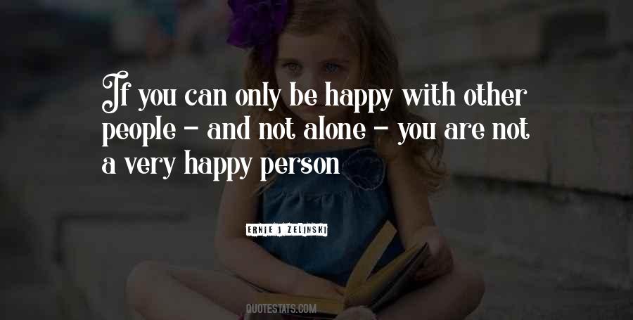 Alone You Quotes #1780169