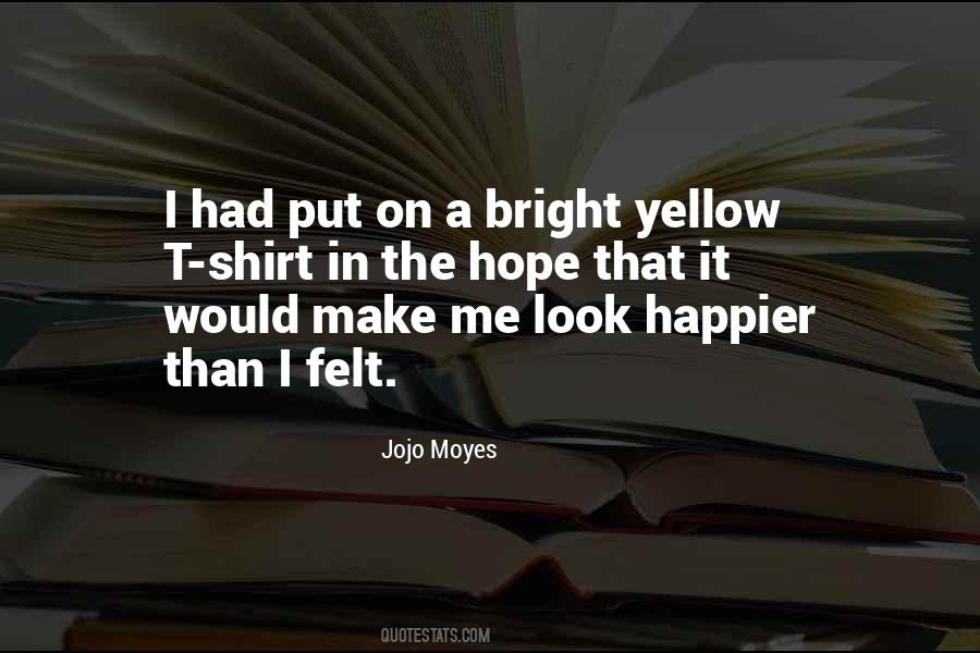 Quotes About Yellow Shirt #305740