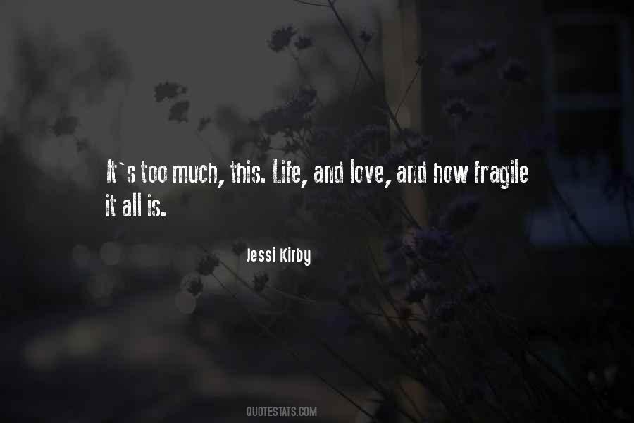 Quotes About Fragile Love #1686619