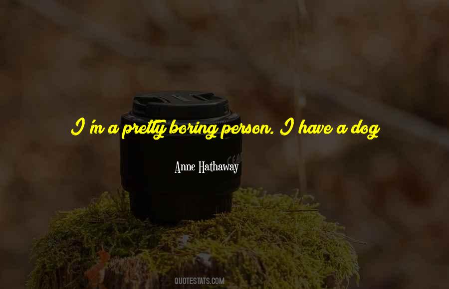 Quotes About Boring Person #116359