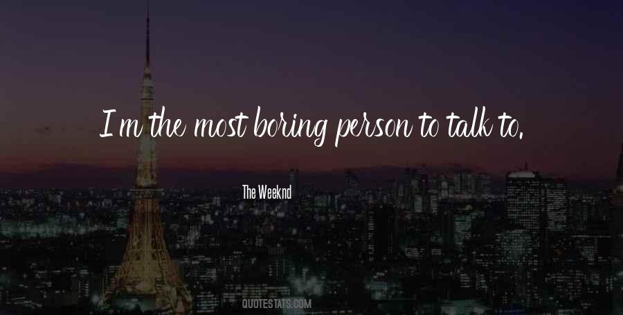 Quotes About Boring Person #1486892