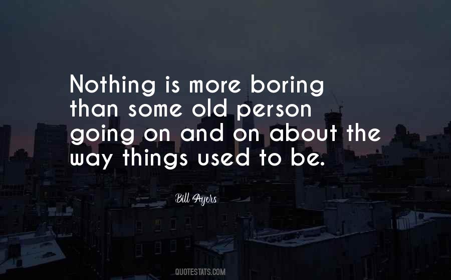 Quotes About Boring Person #1496938