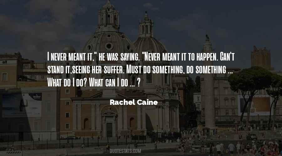 Quotes About Letting A Good Thing Pass You By #492979