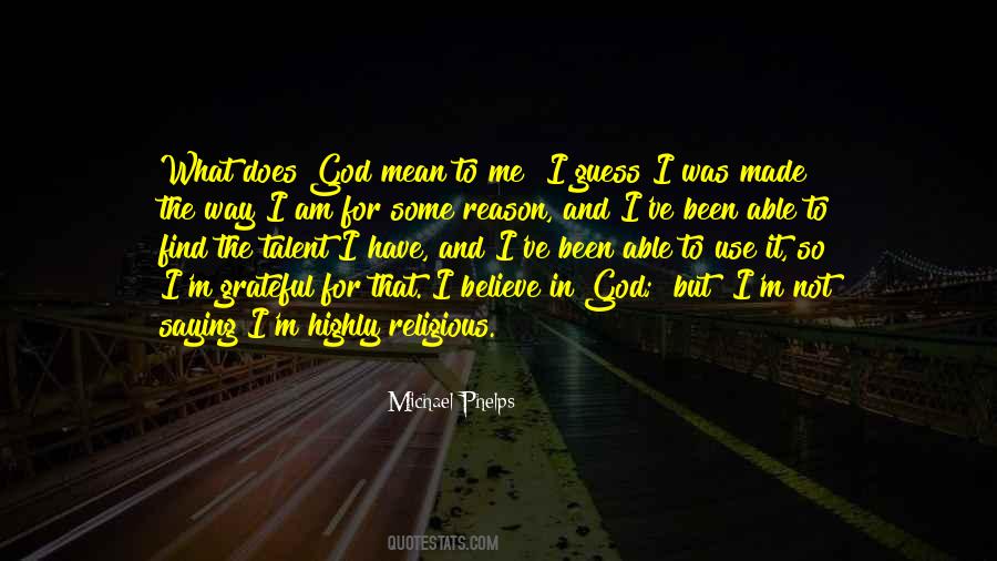 I Believe In God Quotes #1000106