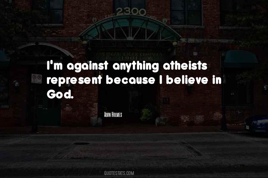 I Believe In God Quotes #1034955