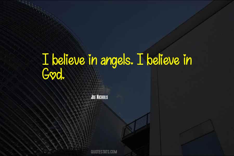 I Believe In God Quotes #1424172