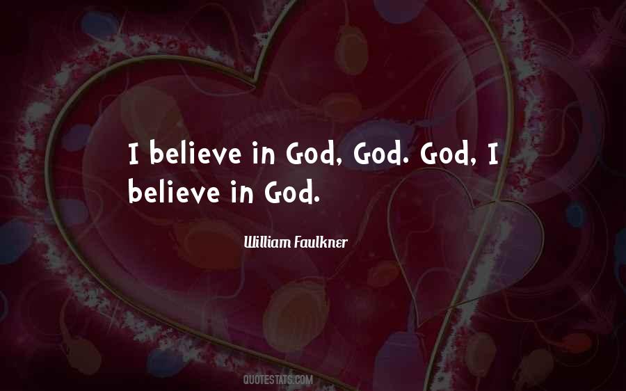 I Believe In God Quotes #1448637
