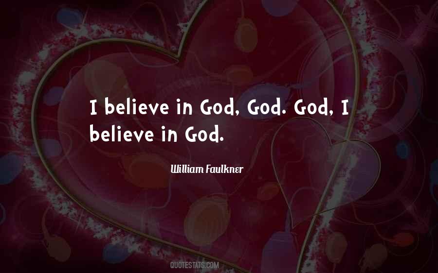 I Believe In God Quotes #1448637