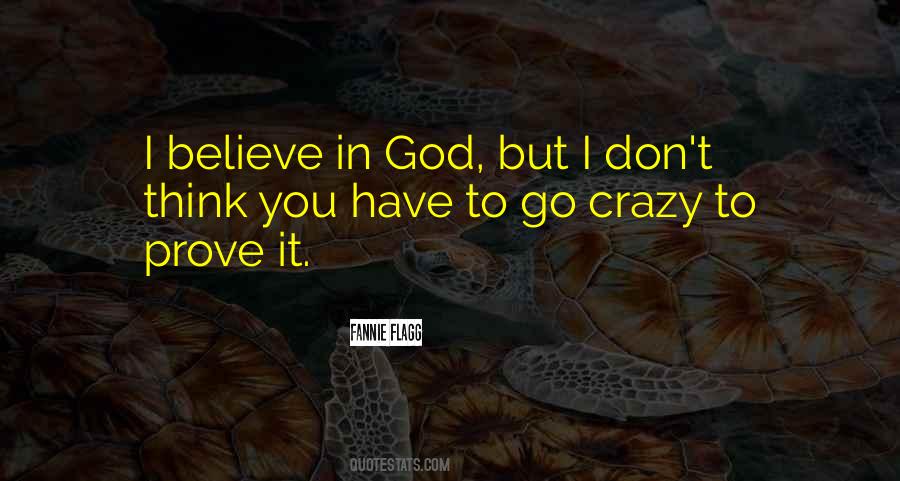 I Believe In God Quotes #1468378