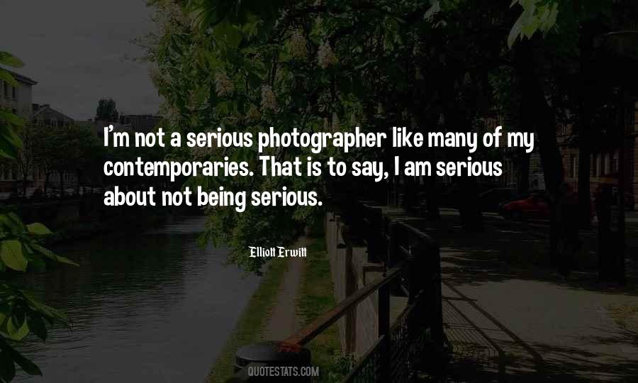 Quotes About Being Serious #1049564