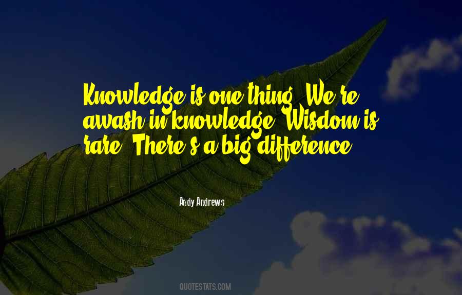 Knowledge Wisdom Quotes #1169204