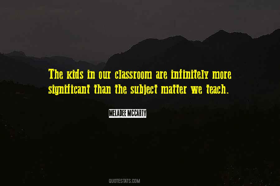 Quotes About Classroom #1147843