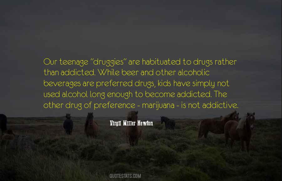 Quotes About Druggies #1143690